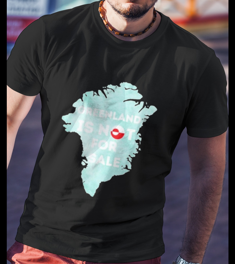 Greenland Is Not For Sale Map Design With Flag T-Shirt