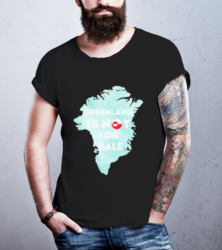 Greenland Is Not For Sale Map Design With Flag T-Shirt