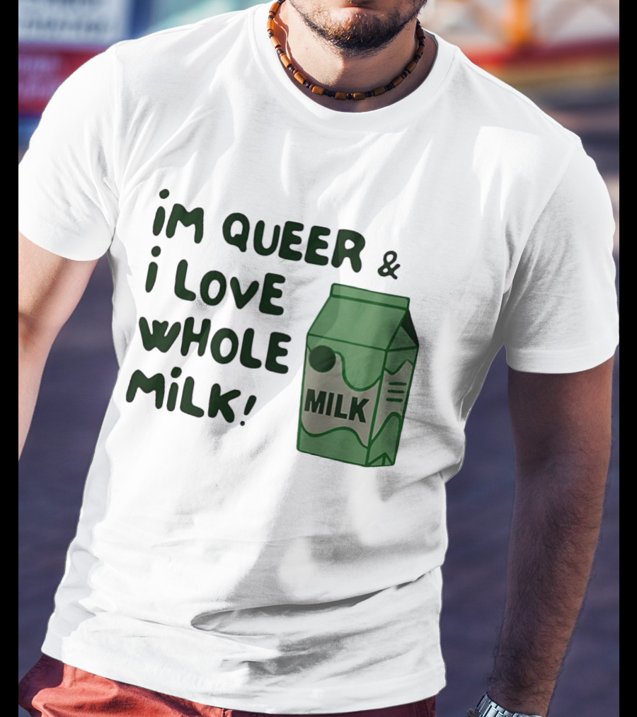 I'm Queer And I Love Whole Milk Carton T-Shirt