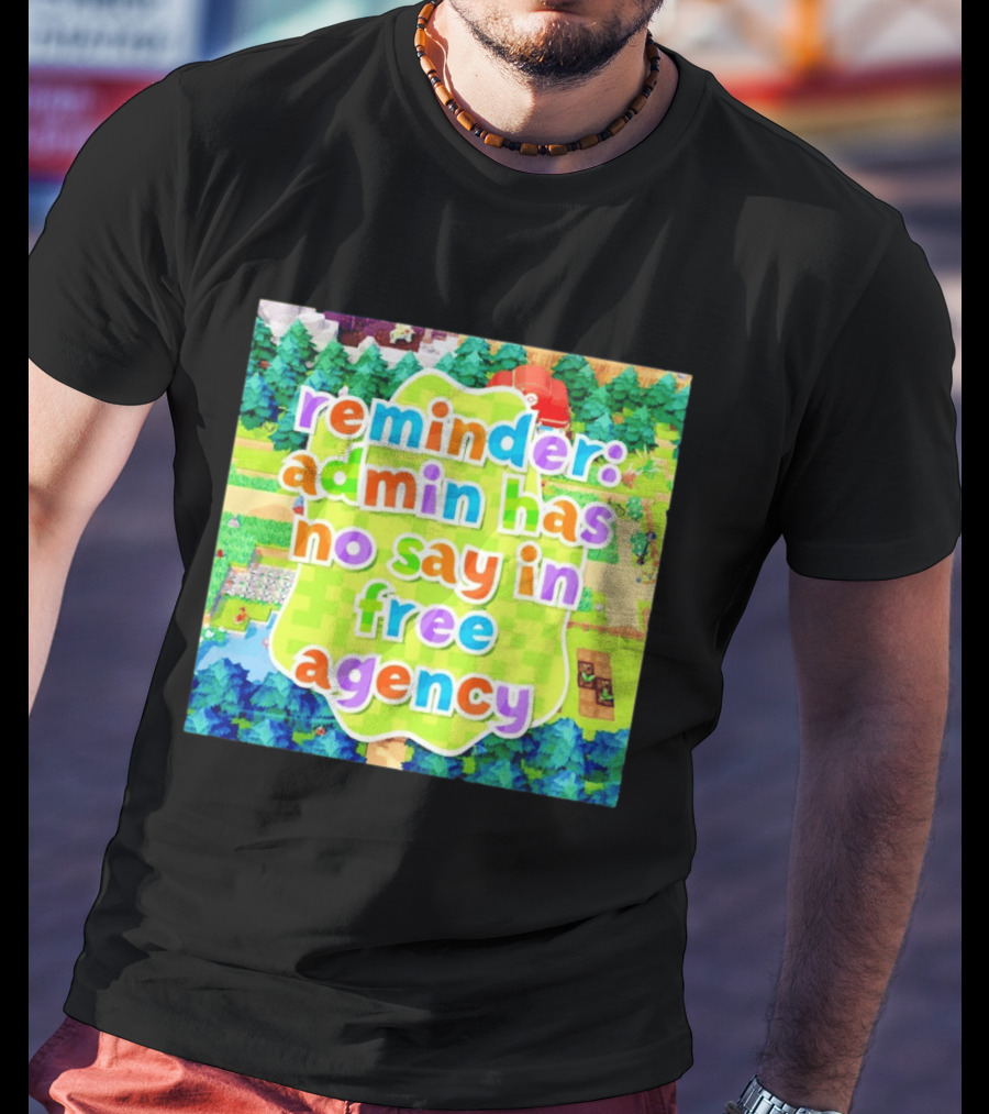 {"Reminder Admin Has No Say In Free Agency Washington Commanders Animal Crossing Style Forest Scene"} T-Shirt