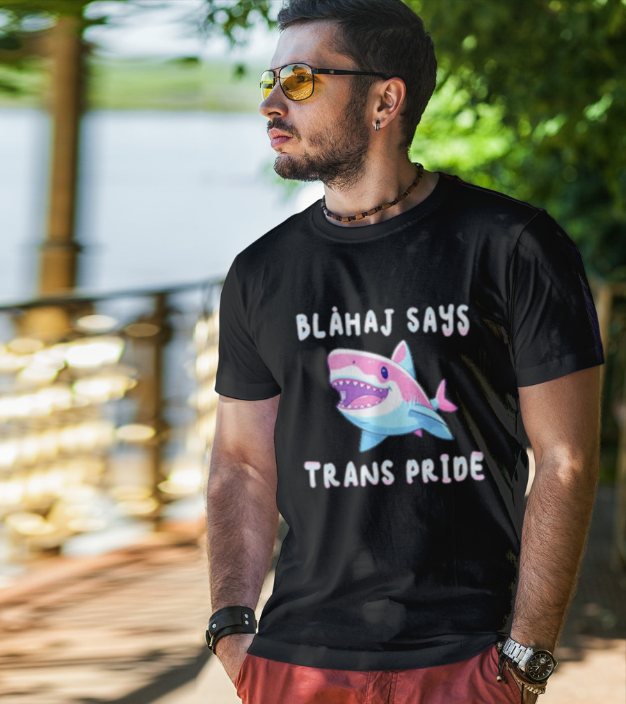 Blahaj Says Trans Pride Shark LGBTQ Support T-Shirt