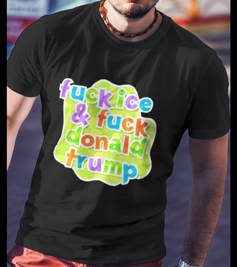 Fuck ICE And Fuck Donald Trump Pokopia Generator T-Shirt