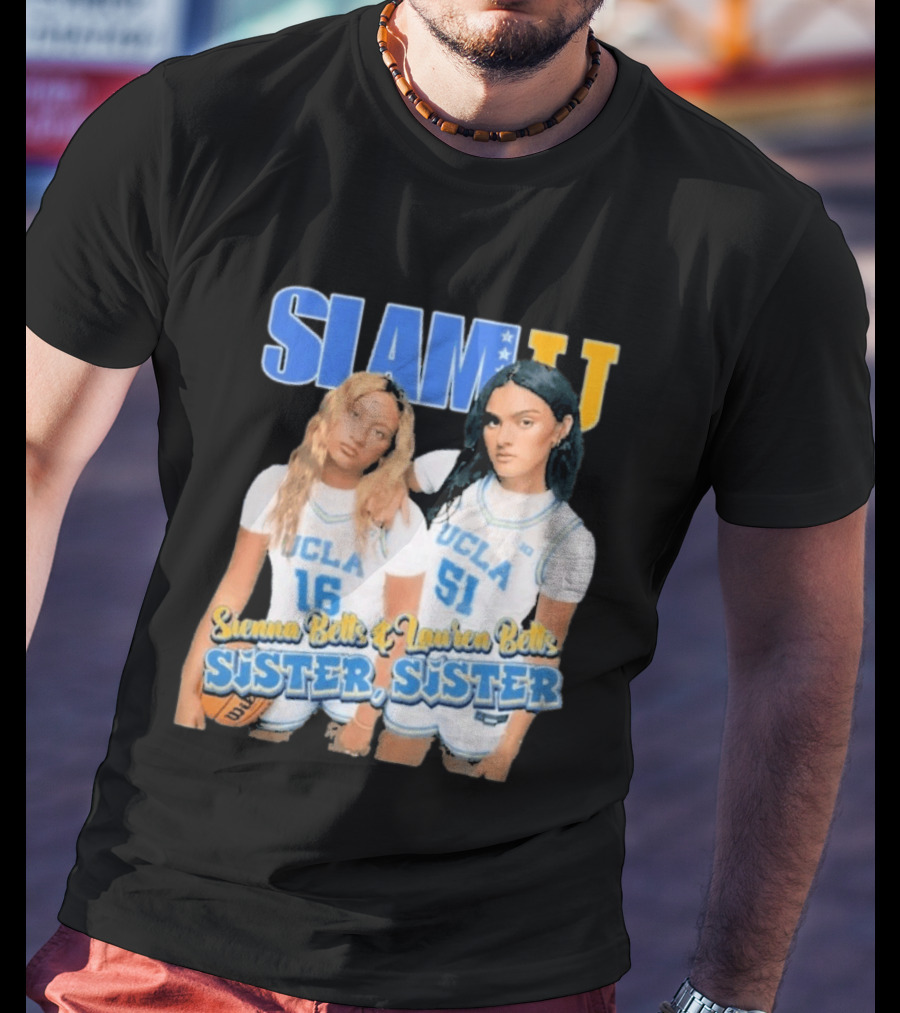 UCLA Bruins Basketball Betts Sisters Sienna Lauren Slam Sister T-Shirt