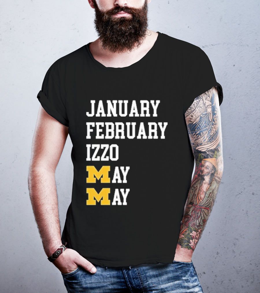 January February Izzo May Michigan Wolverines M T-Shirt
