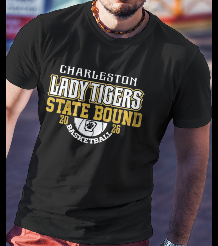 Charleston Lady Tigers 2026 State Bound Basketball Team T-Shirt