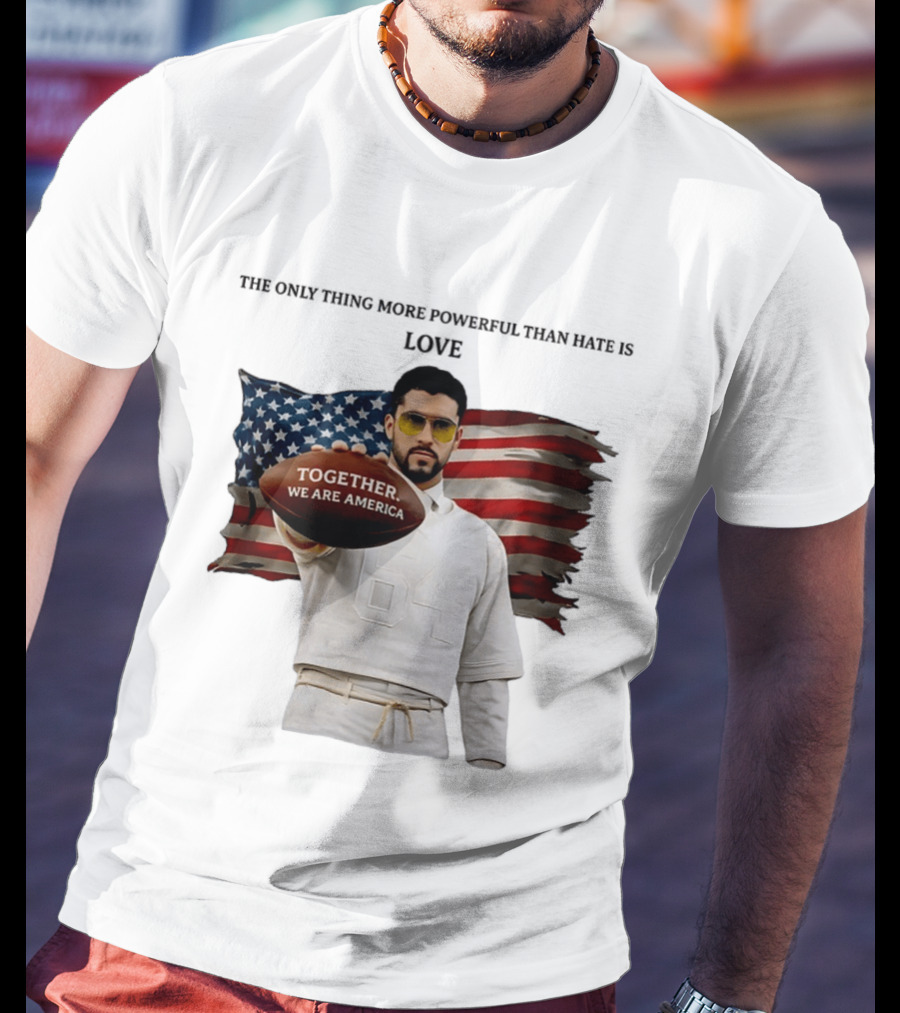 Bad Bunny Together We Are America The Only Thing More Powerful Than Hate Is Love T-Shirt