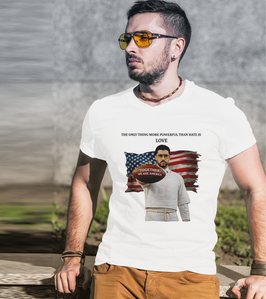 Bad Bunny Together We Are America The Only Thing More Powerful Than Hate Is Love T-Shirt