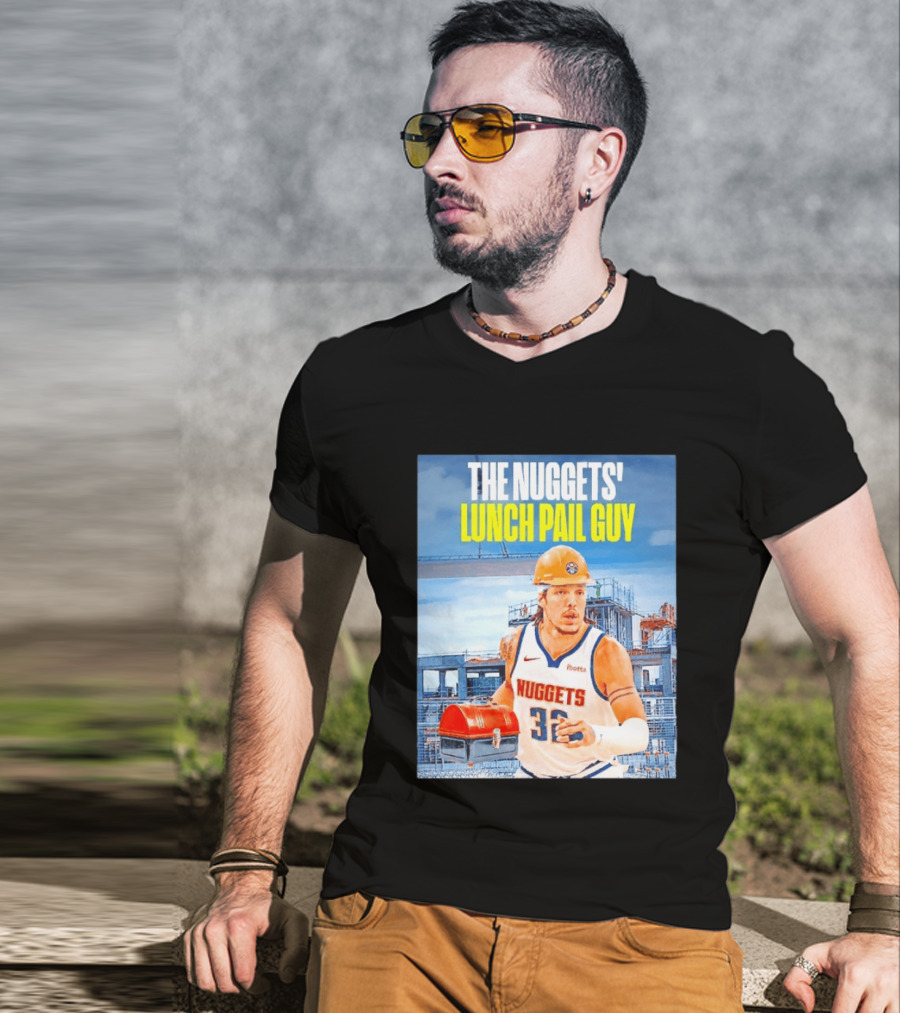 The Nuggets Lunch Pail Guy Aaron Gordon Denver Basketball Player T-Shirt