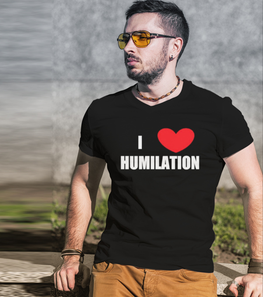 I Heart Humiliation T-Shirt