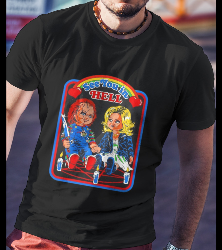 See You In Hell Chucky And Bride Horror Movie Characters Candles T-Shirt