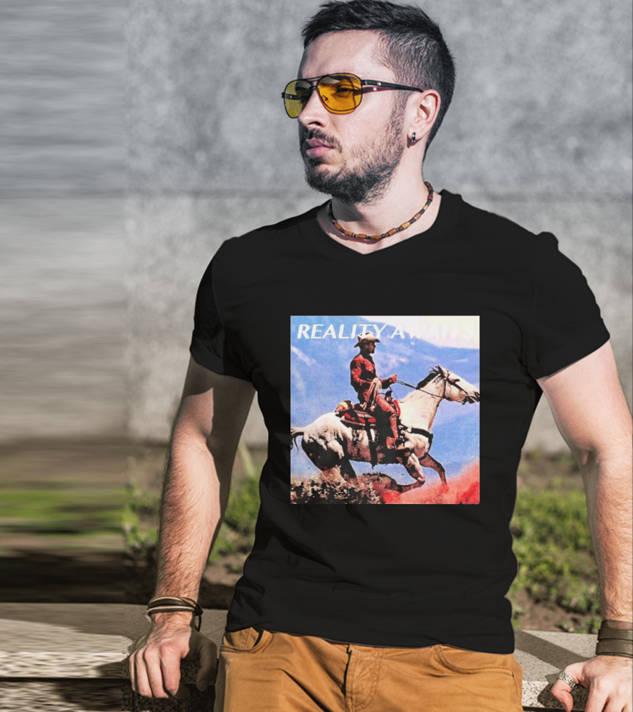 Reality Awaits Cowboy Riding Horse In Mountains T-Shirt