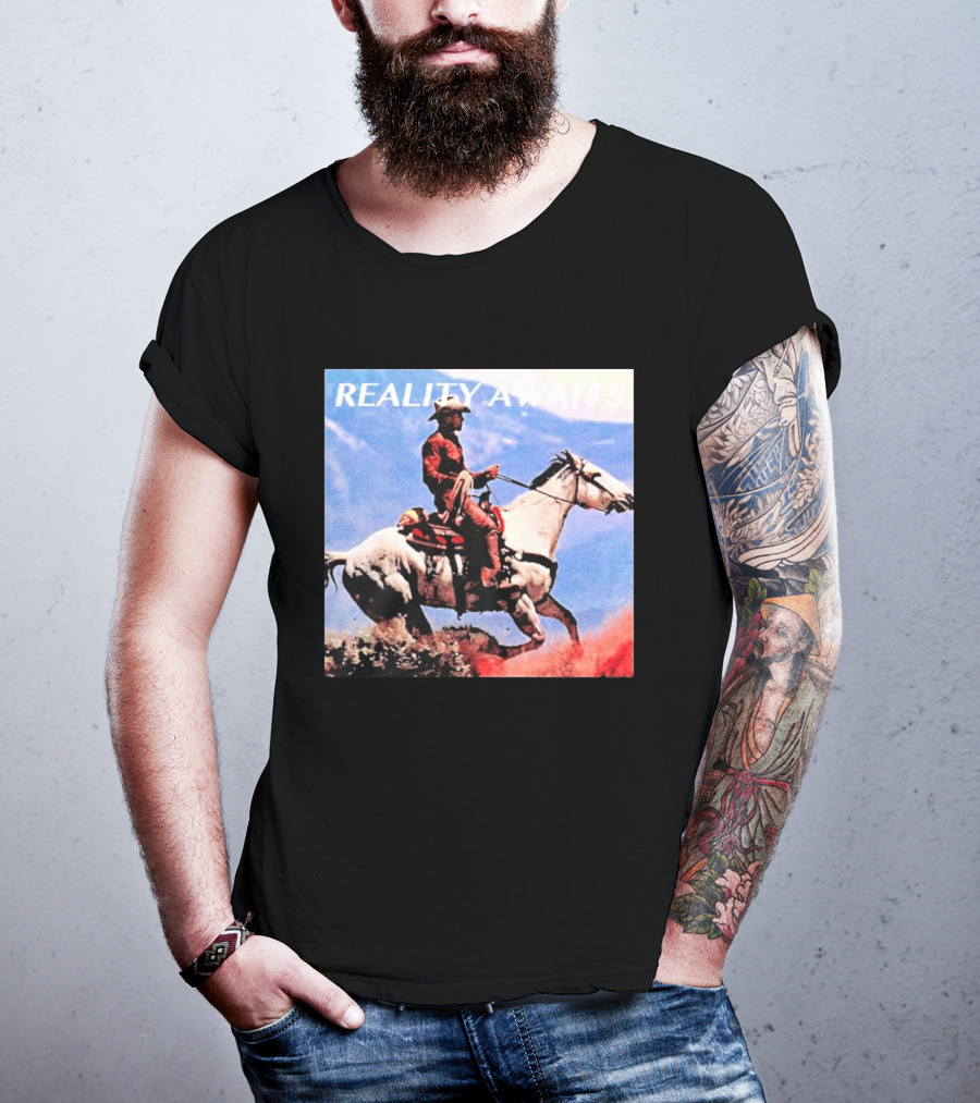 Reality Awaits Cowboy Riding Horse In Mountains T-Shirt