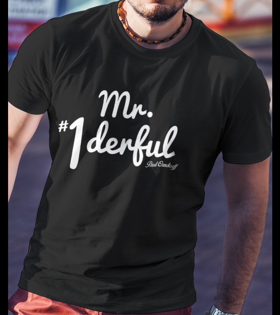 Tyrus Wearing Mr 1derful By Paul Orndorff T-Shirt