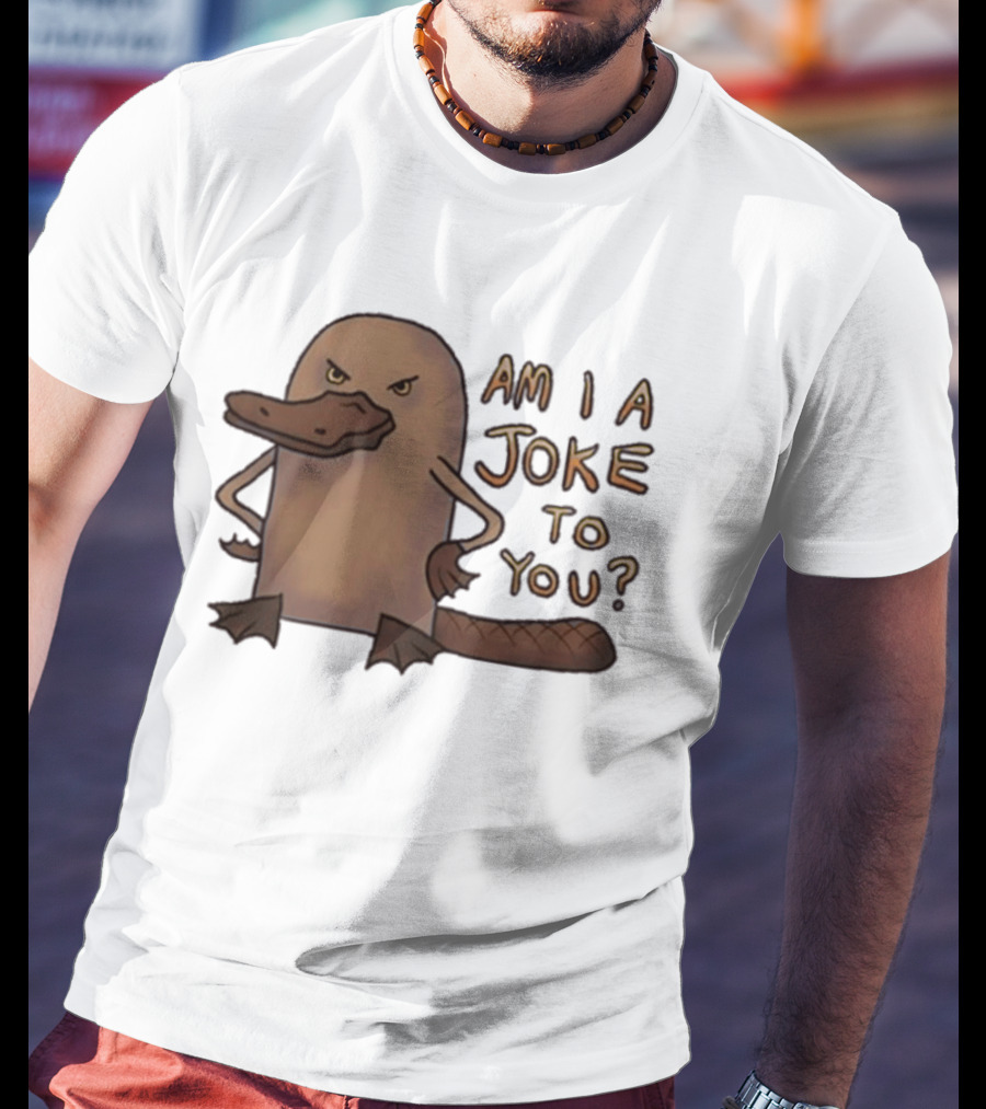 Platypus Humor Am I A Joke To You Meme T-Shirt