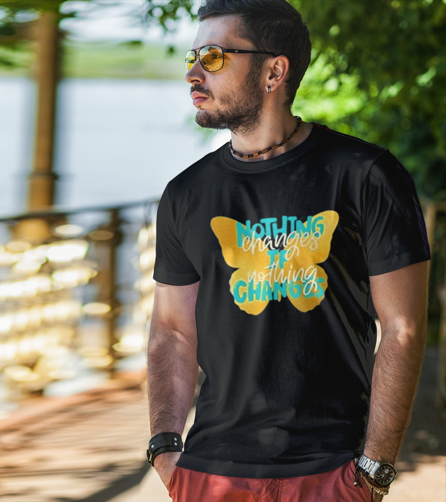 Nothing Changes If Nothing Changes Butterfly Yellow And Blue T-Shirt