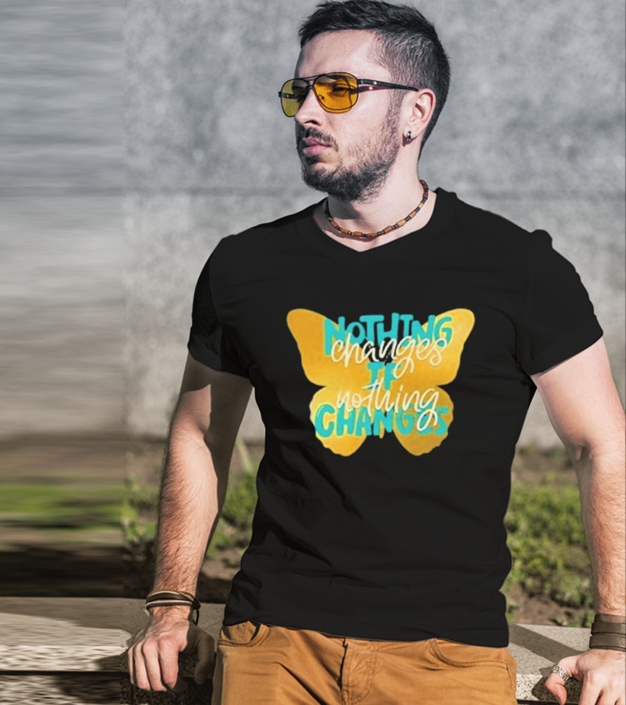 Nothing Changes If Nothing Changes Butterfly Yellow And Blue T-Shirt