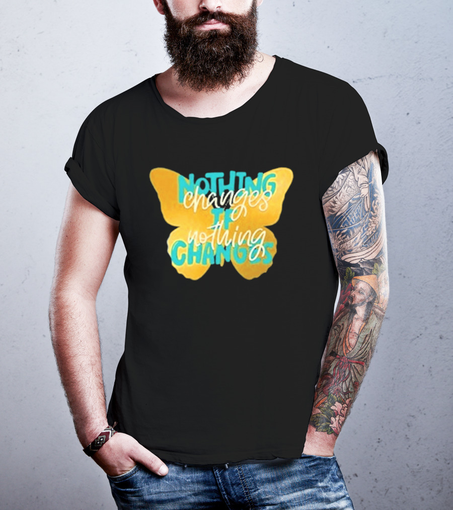 Nothing Changes If Nothing Changes Butterfly Yellow And Blue T-Shirt