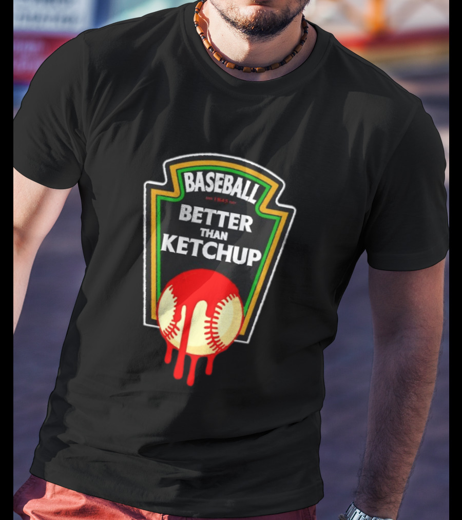 Baseball Better Than Ketchup Ships Free Vintage Style Baseball Fan 1849 T-Shirt