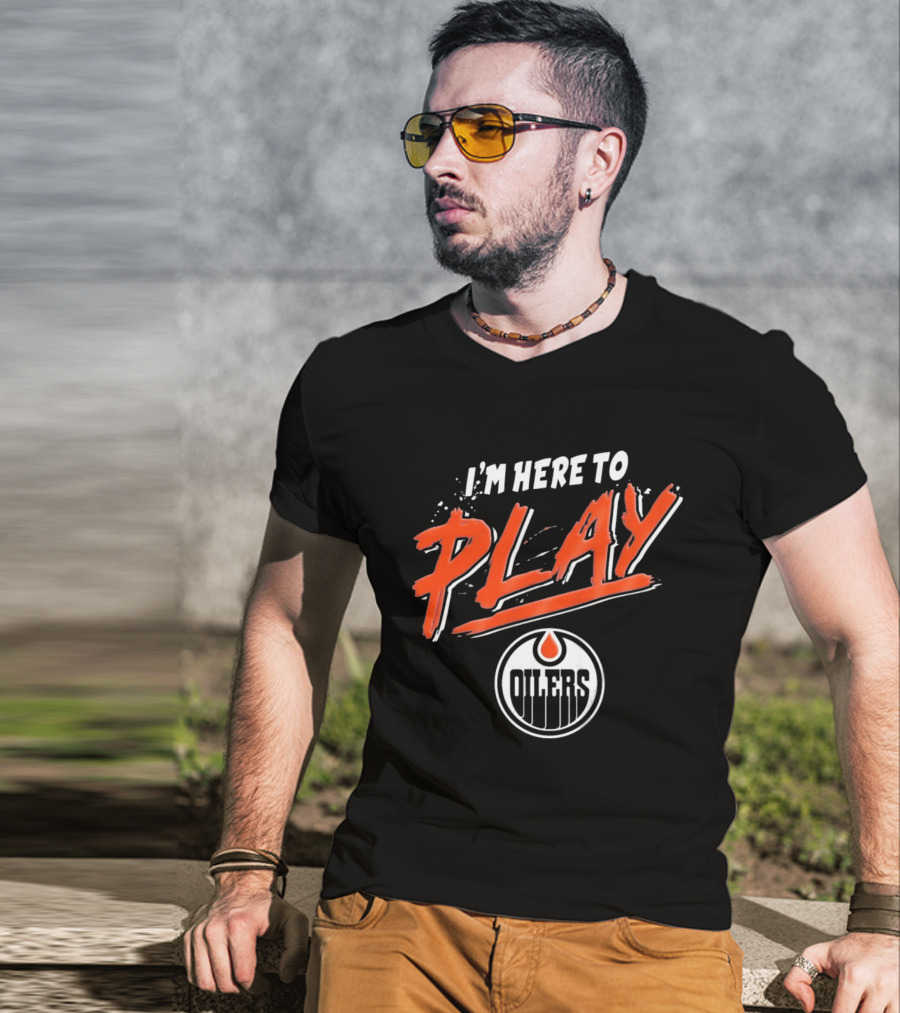 Edmonton Oilers Infant I'm Here To Play T-Shirt