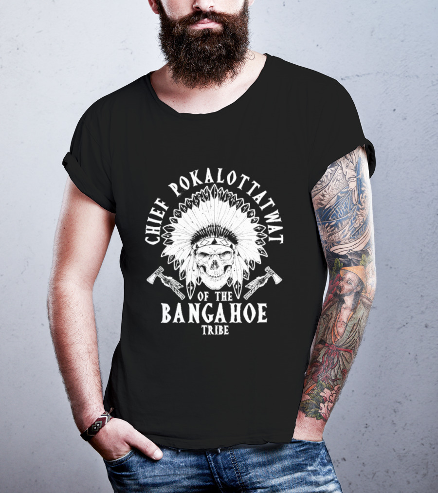 Chief Pokalottatwat Bangahoe Tribe Headpiece Axe T-Shirt
