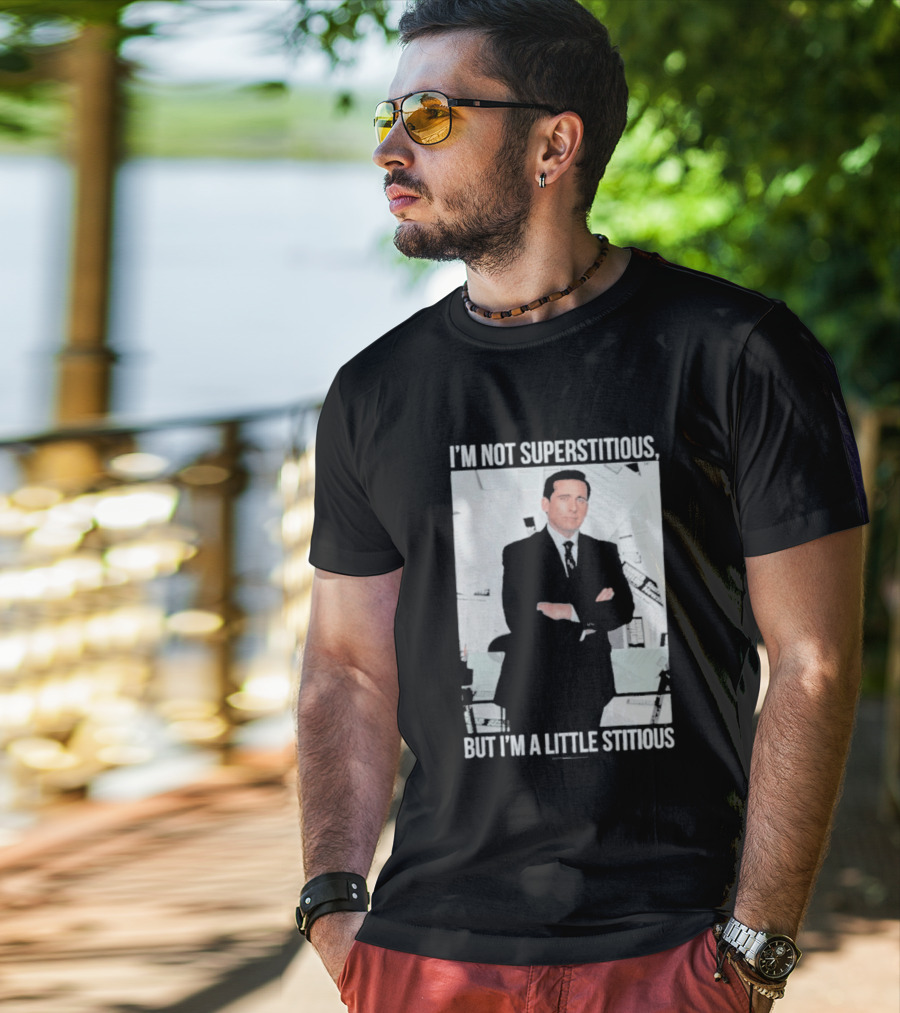 I'm Not Superstitious But I'm A Little Stitious Michael Scott The Office T-Shirt