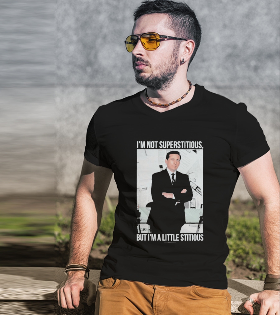 I'm Not Superstitious But I'm A Little Stitious Michael Scott The Office T-Shirt