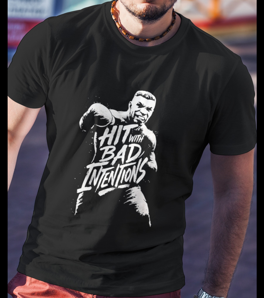 Mike Tyson Hit With Bad Intentions Bold Typography Boxing Legend T-Shirt