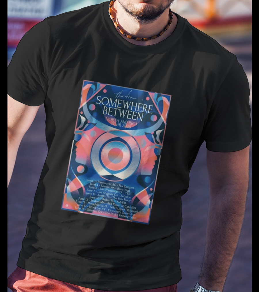 Somewhere Between North America Tour 2026 Vancouver To Toronto Dates And Venues T-Shirt