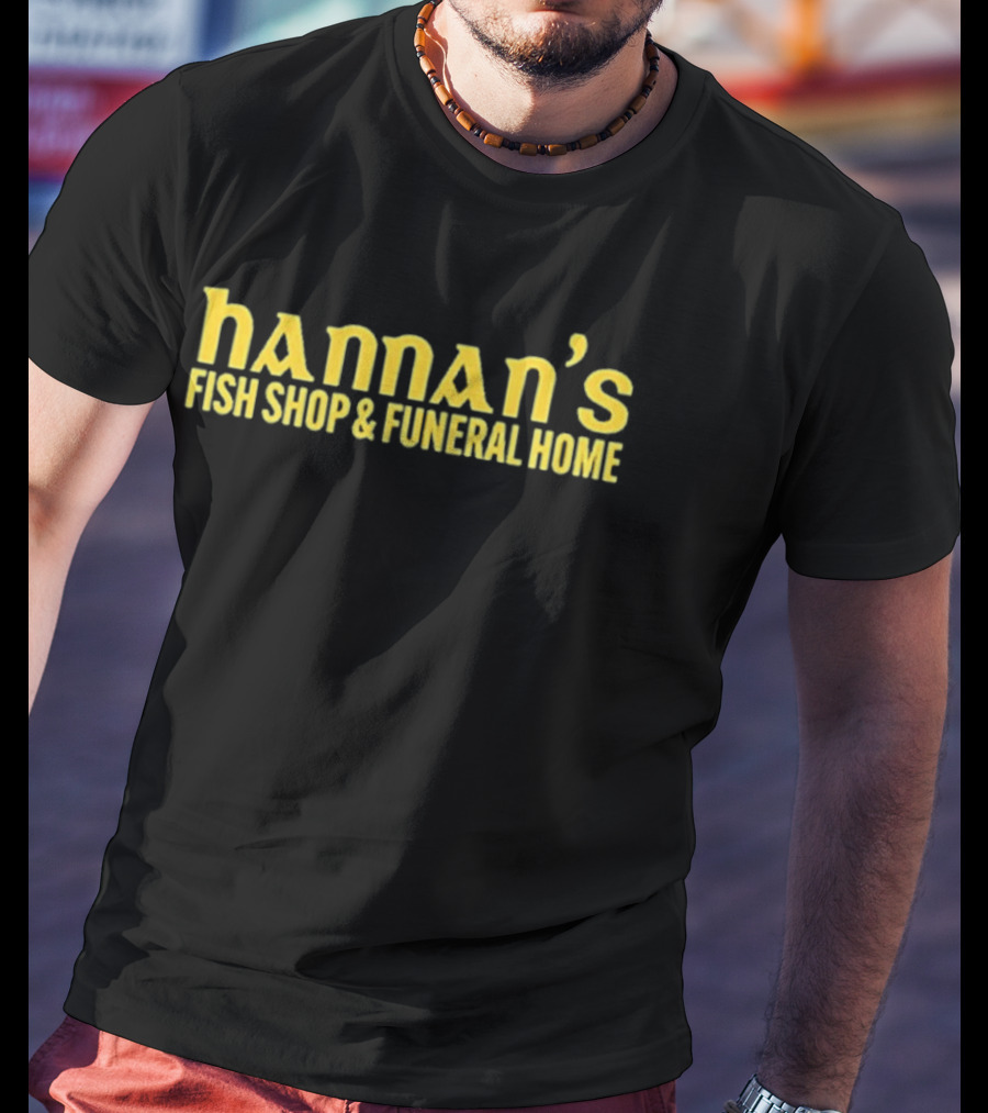 Hannan's Fish Shop & Funeral Home Novelty Mashup T-Shirt