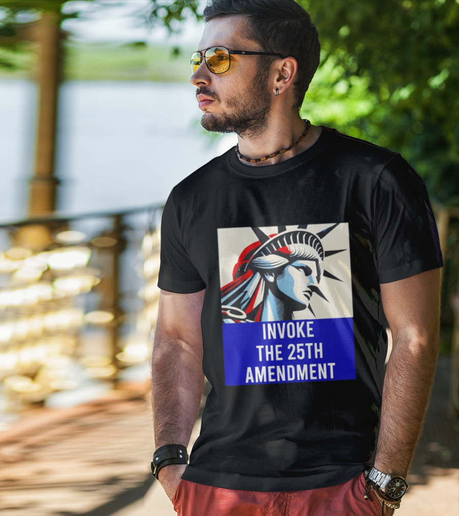 Invoke The 25th Amendment Statue Liberty T-Shirt