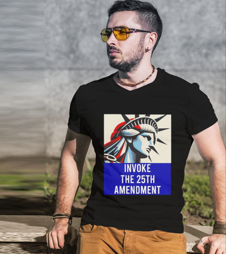 Invoke The 25th Amendment Statue Liberty T-Shirt