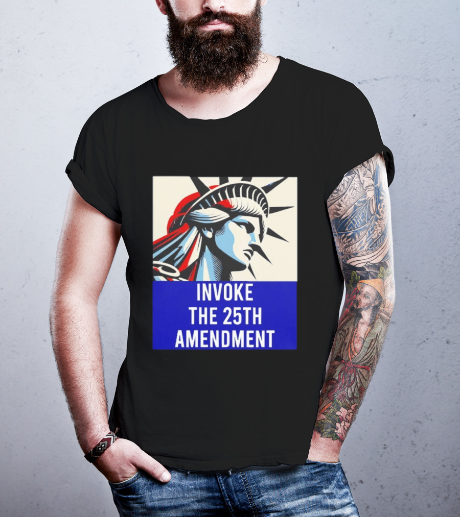 Invoke The 25th Amendment Statue Liberty T-Shirt