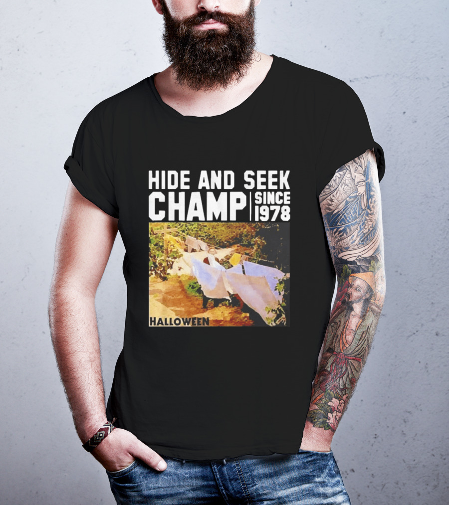 Halloween Hide And Seek Champ Since 1978 Michael Myers T-Shirt