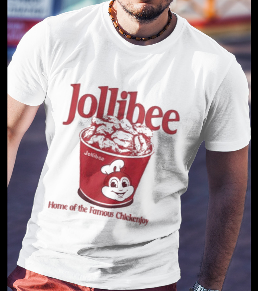 Jollibee Home Of The Famous Chickenjoy Bucket T-Shirt