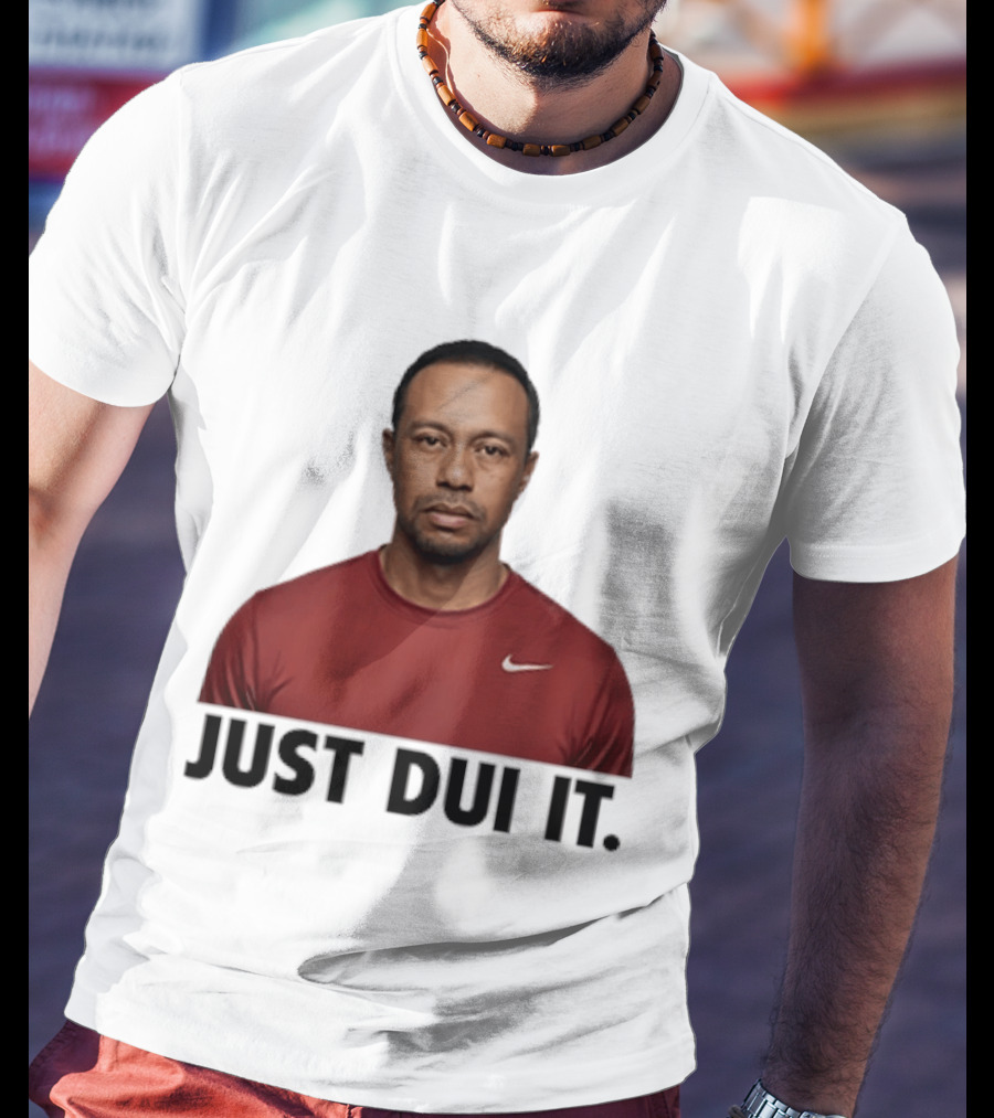 Just DUI It Tiger Woods Red Nike Swoosh Meme T-Shirt