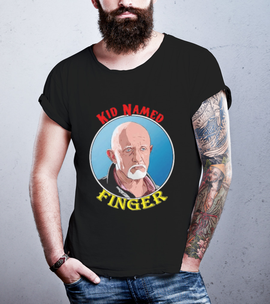 Kid Named Finger Mike Ehrmantraut Character Meme T-Shirt