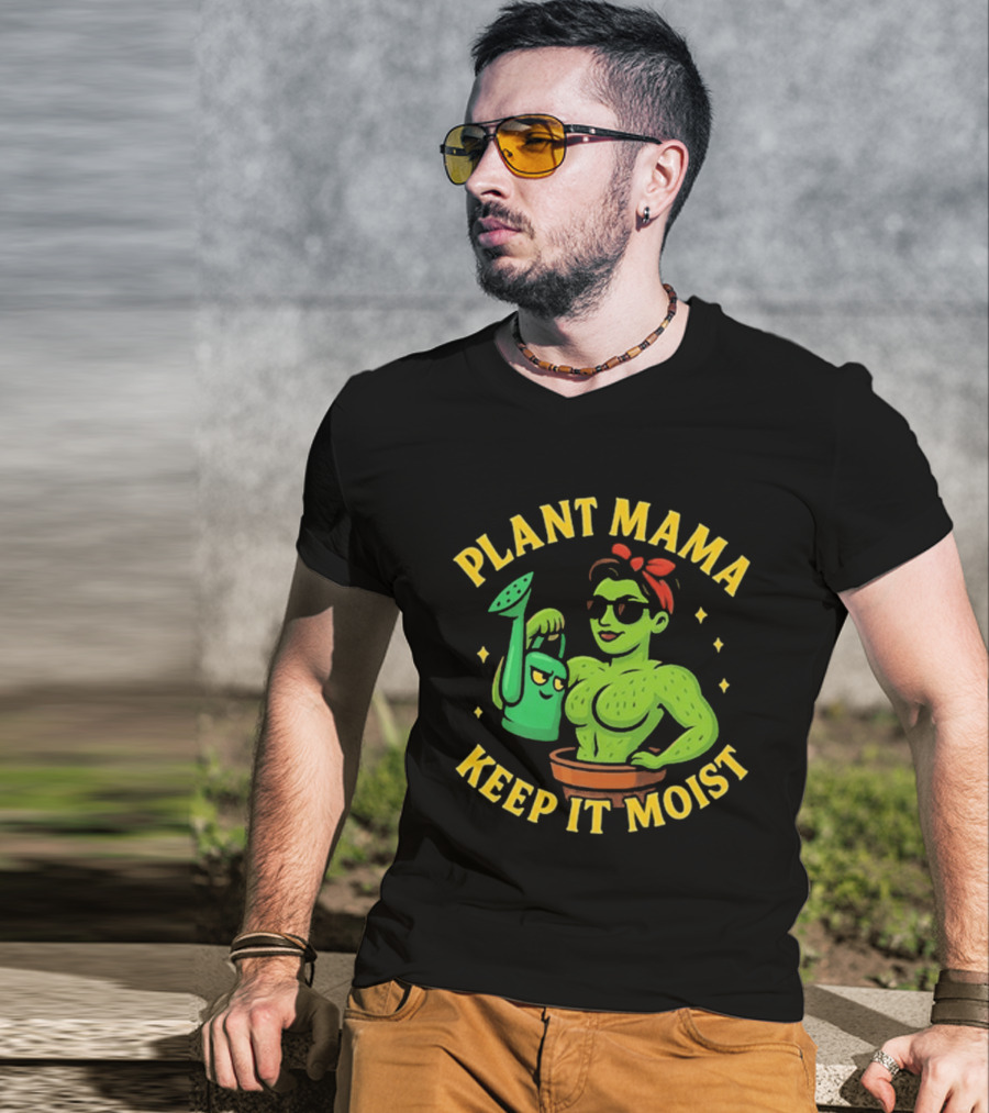 Plant Mama Cactus With Watering Can Keep It Moist T-Shirt