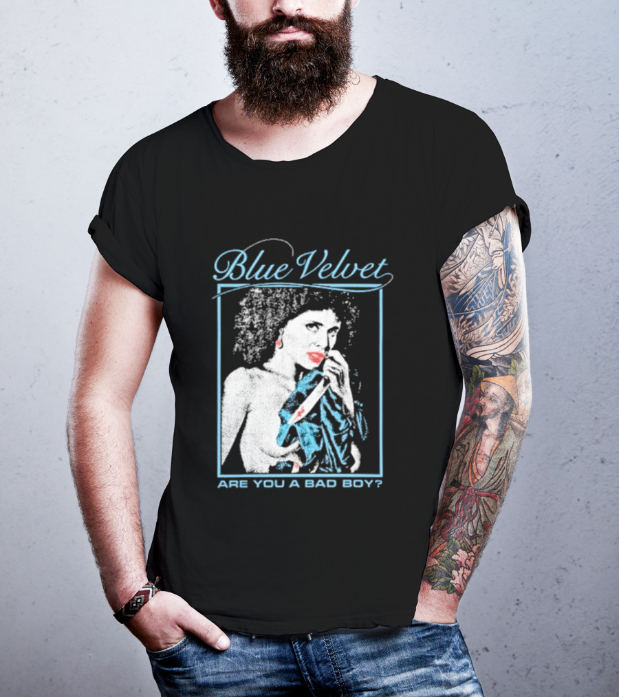 Blue Velvet Are You A Bad Boy T-Shirt