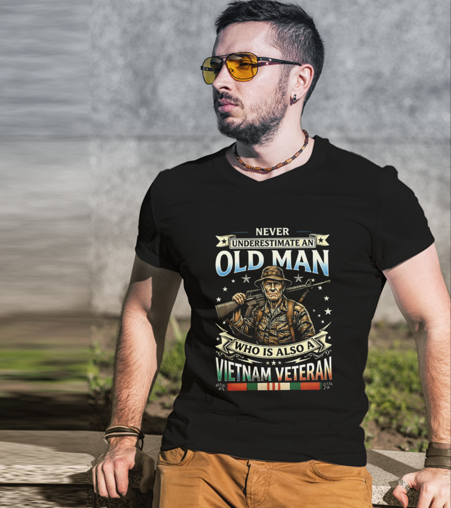 Never Underestimate An Old Man Who Is Also A Vietnam Veteran T-Shirt