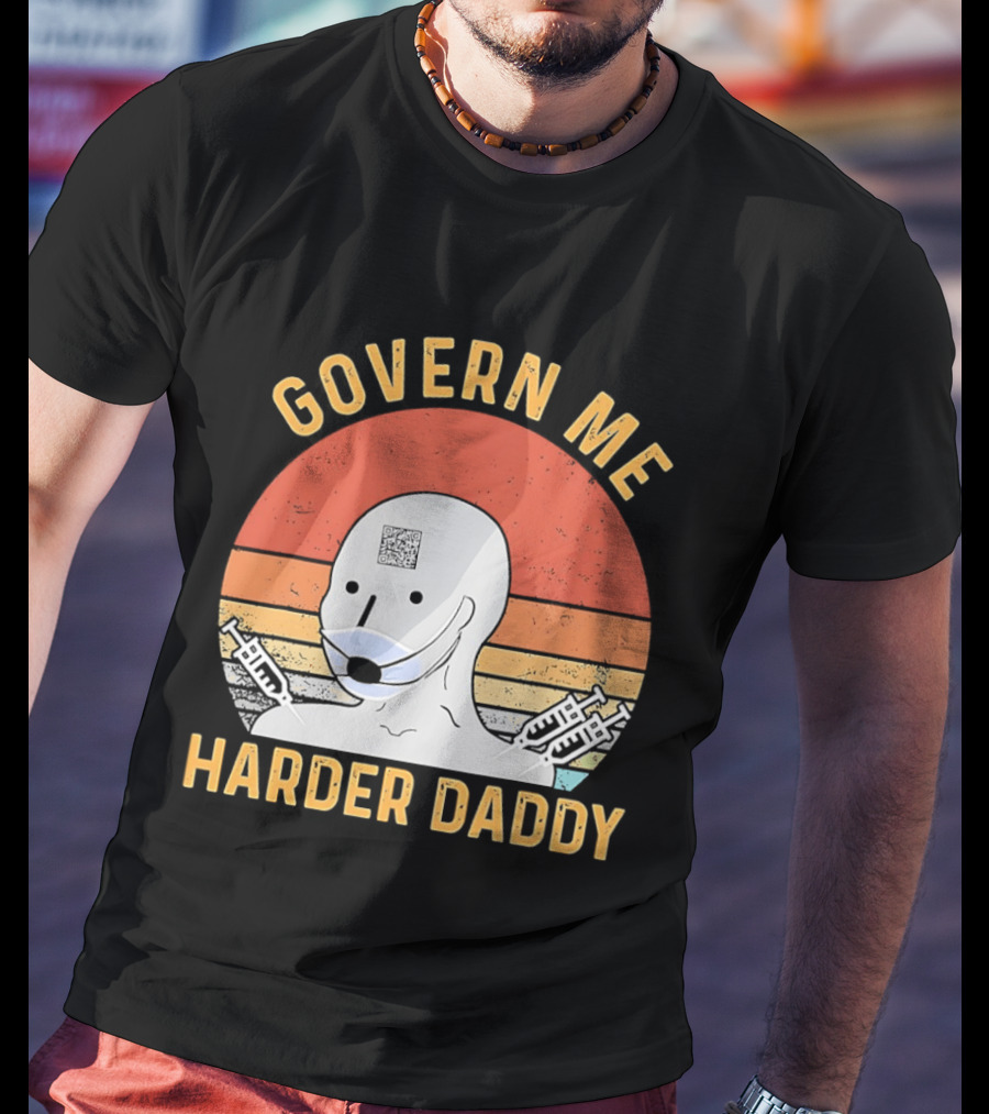 Govern Me Harder Daddy Masked Figure With Syringes T-Shirt