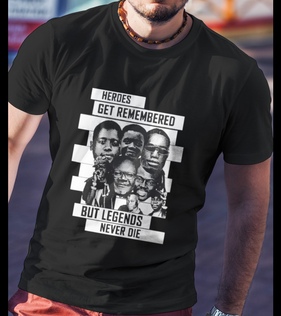Heroes Get Remembered But Legends Never Die Black Lives Matter T-Shirt