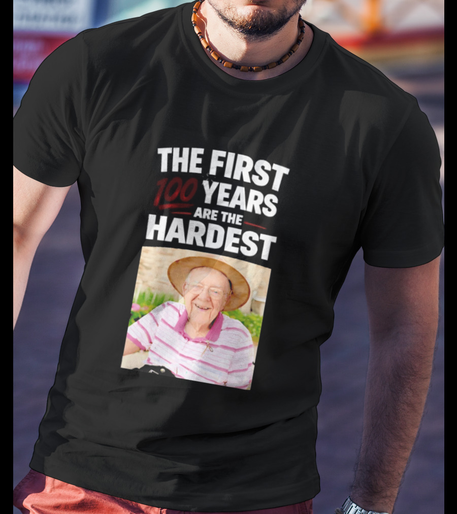 The First 100 Years Are The Hardest With Smiling Elderly Man T-Shirt
