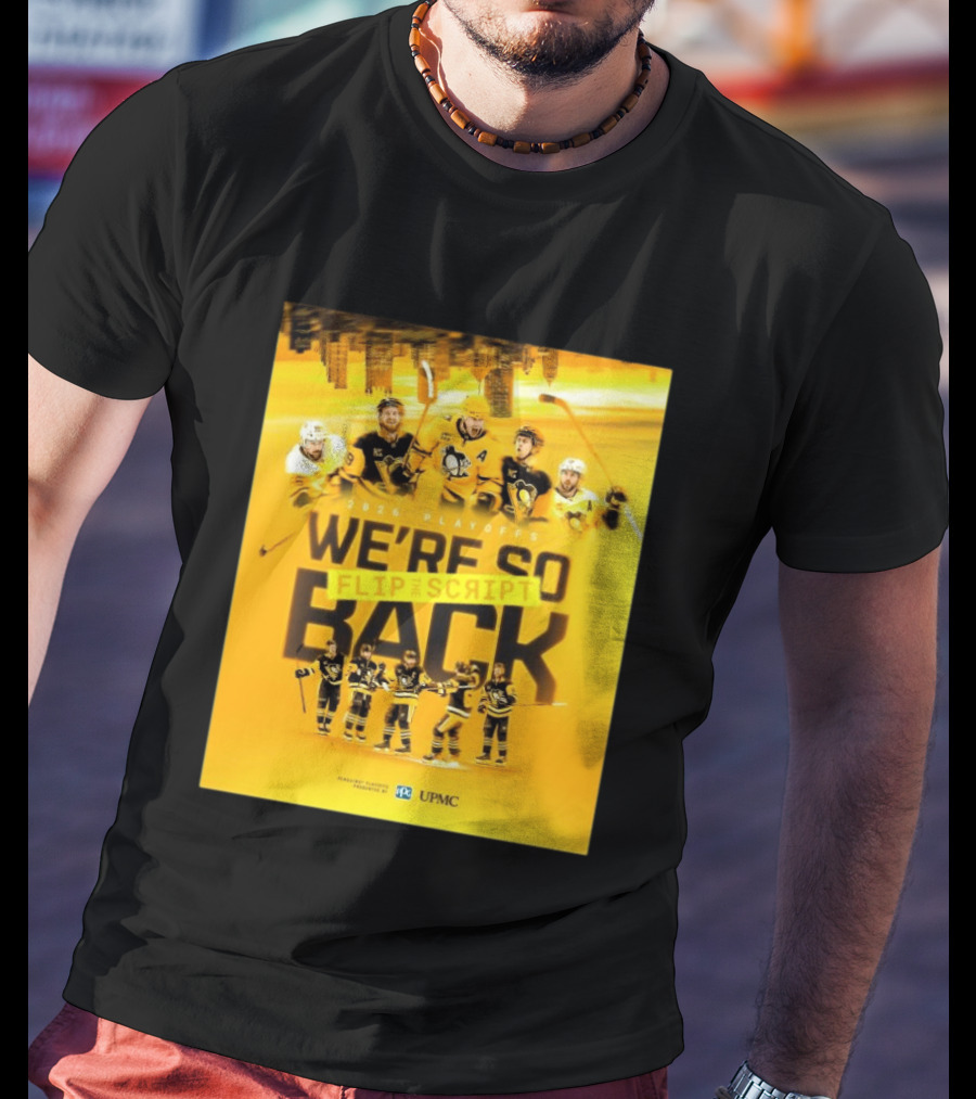 2026 Playoffs Pittsburgh Penguins We're So Flip The Script Back T-Shirt