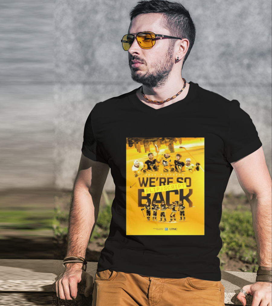 2026 Playoffs Pittsburgh Penguins We're So Flip The Script Back T-Shirt