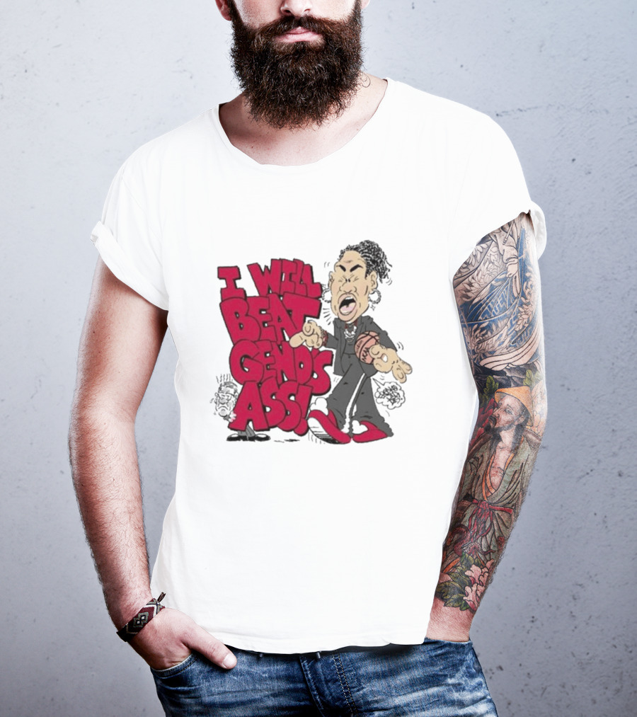 I Will Beat Geno's Ass Basketball T-Shirt