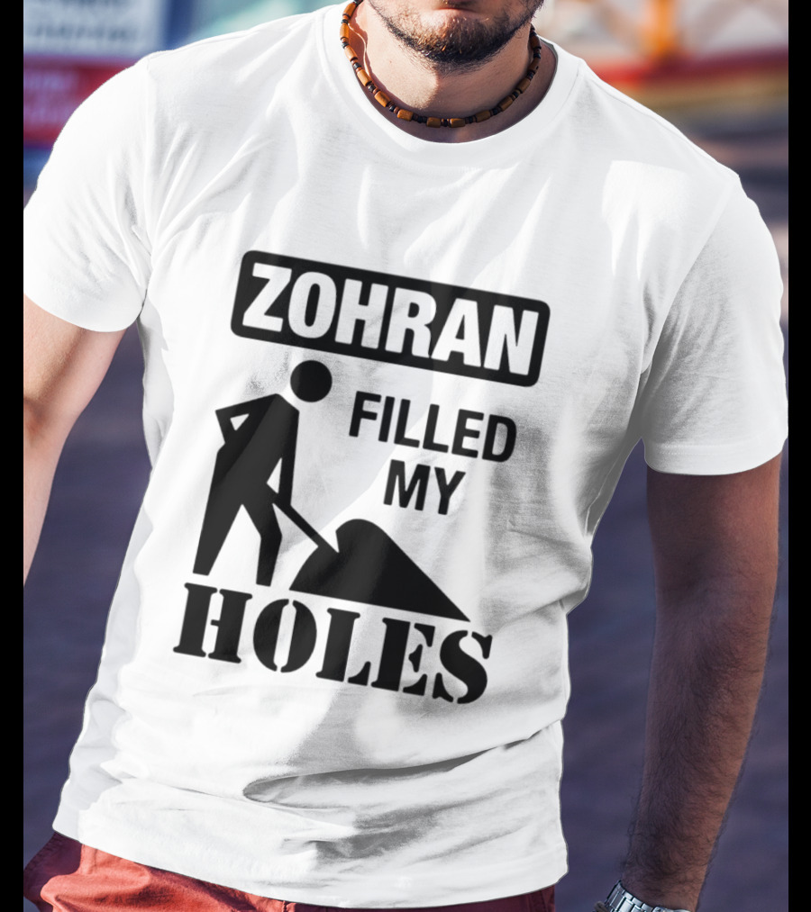 Zohran Filled My Holes T-Shirt