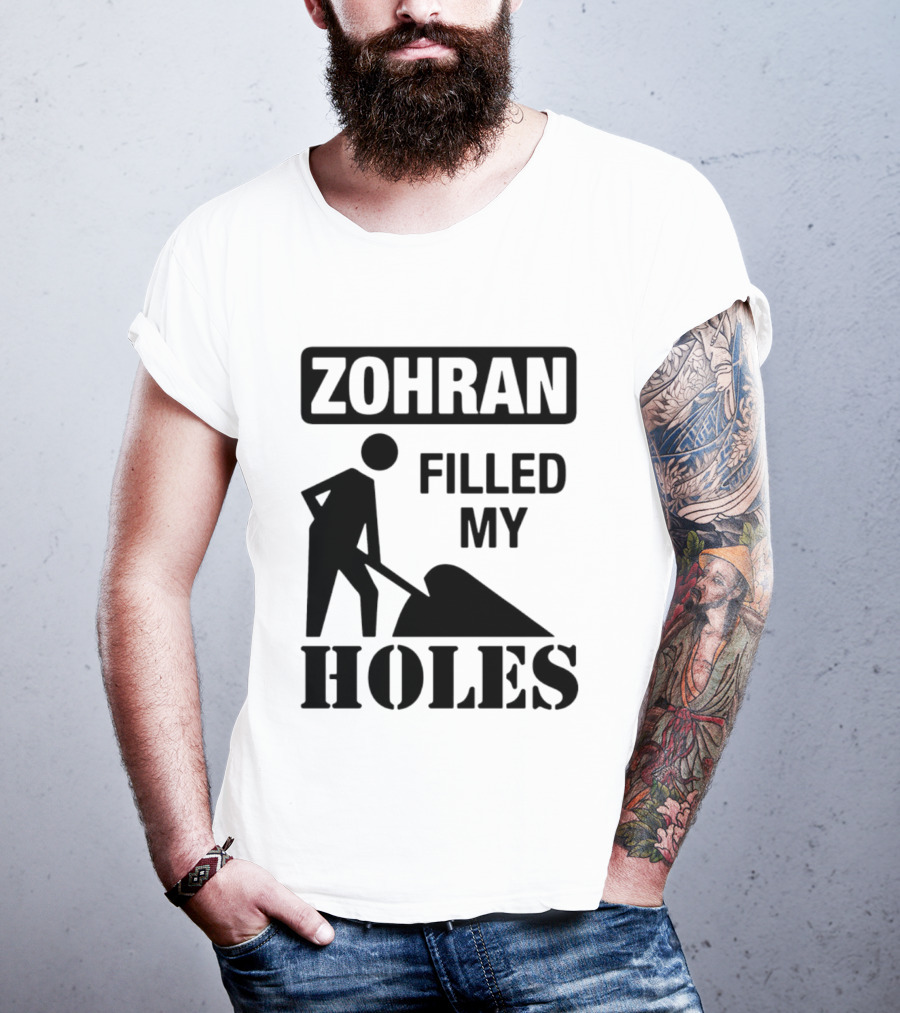 Zohran Filled My Holes T-Shirt