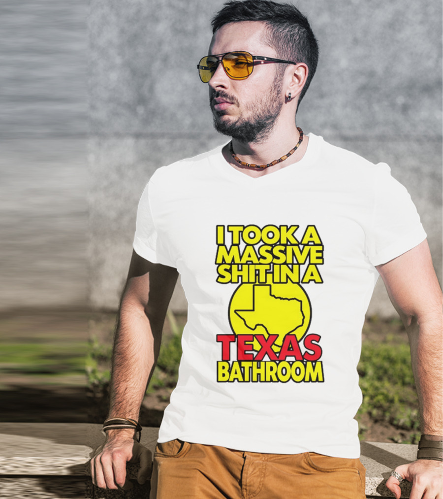 I Took A Massive Shit In A Texas Bathroom Yellow Texas Map T-Shirt