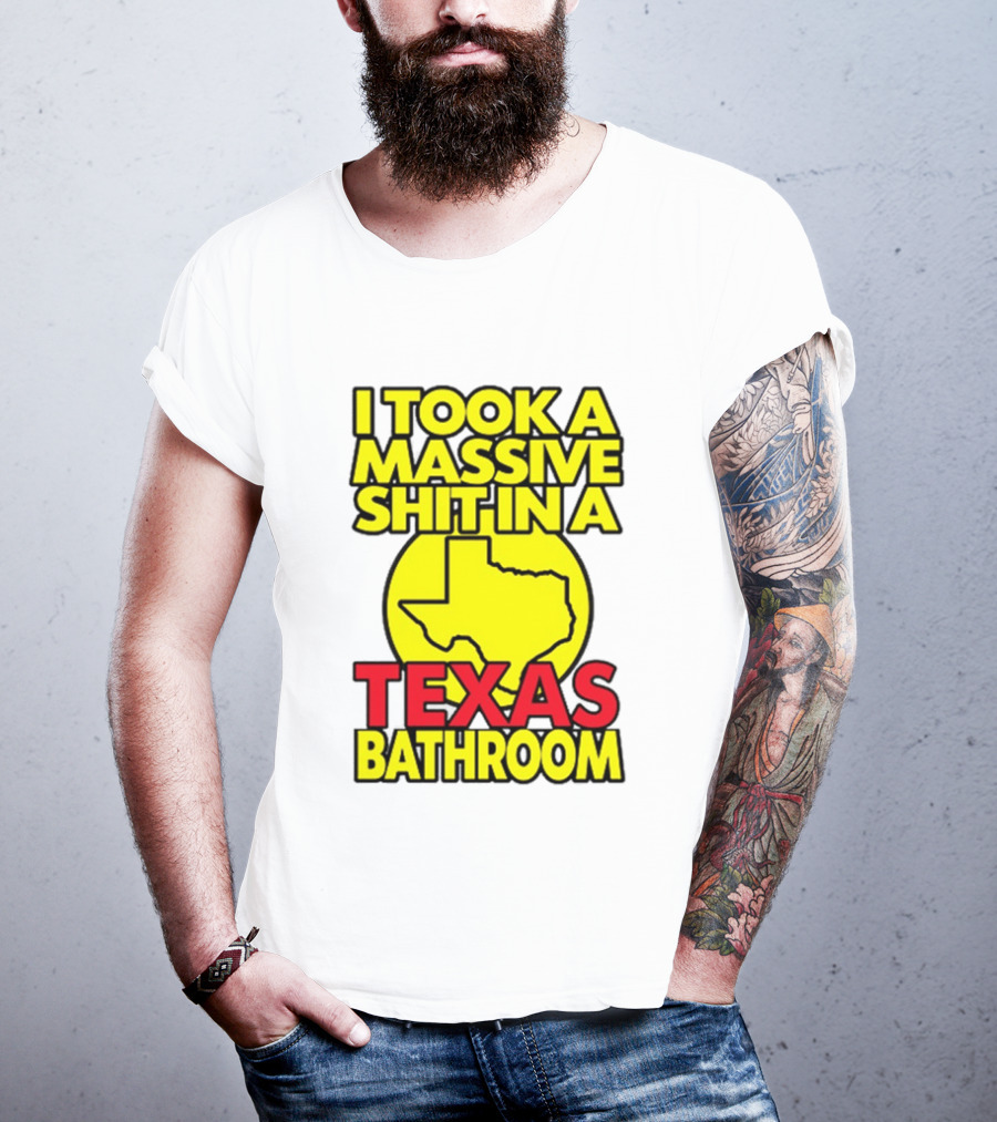 I Took A Massive Shit In A Texas Bathroom Yellow Texas Map T-Shirt