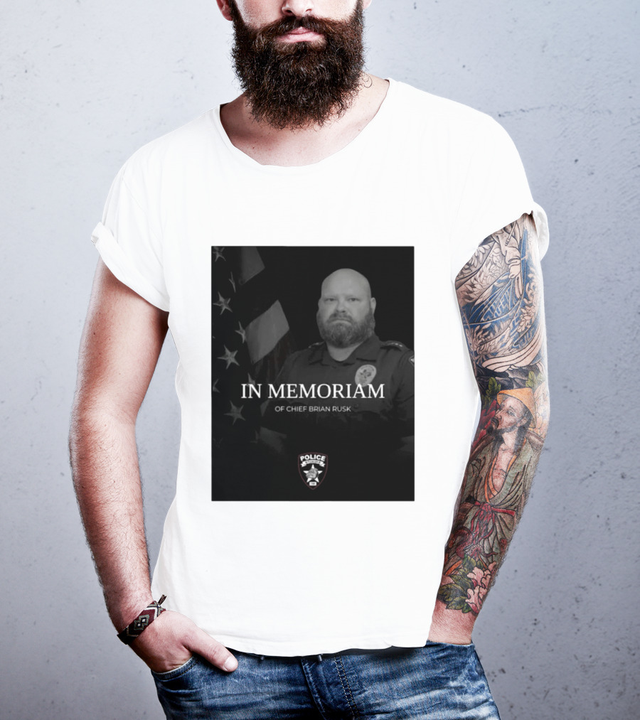 In Memoriam Of Chief Brian Rusk Police Service Honor American Flag T-Shirt
